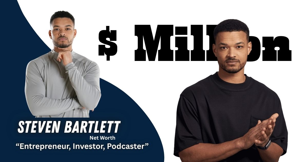 Steven Bartlett net worth in 2026 and business success