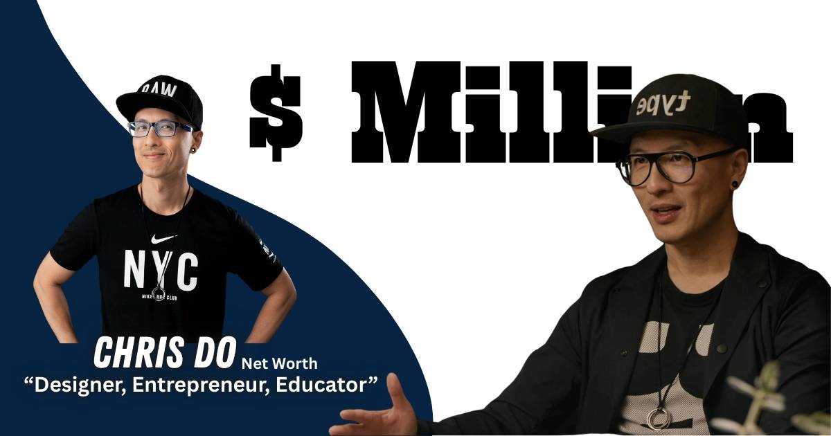 Chris Do net worth 2026 and The Futur founder Chris Do creative entrepreneur