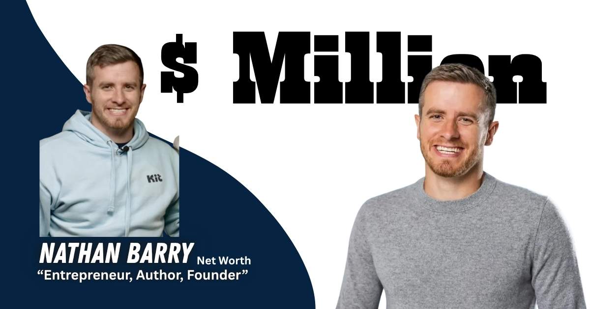 Nathan Barry Net Worth 2026: SaaS Income, ConvertKit Revenue & Wealth