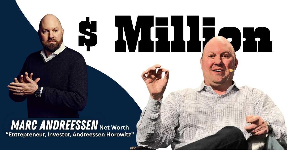 Marc Andreessen net worth 2026 and billionaire venture capital success