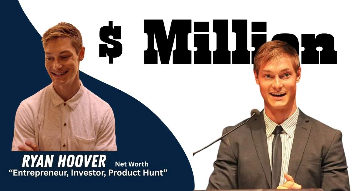 Ryan Hoover wealth sources explained