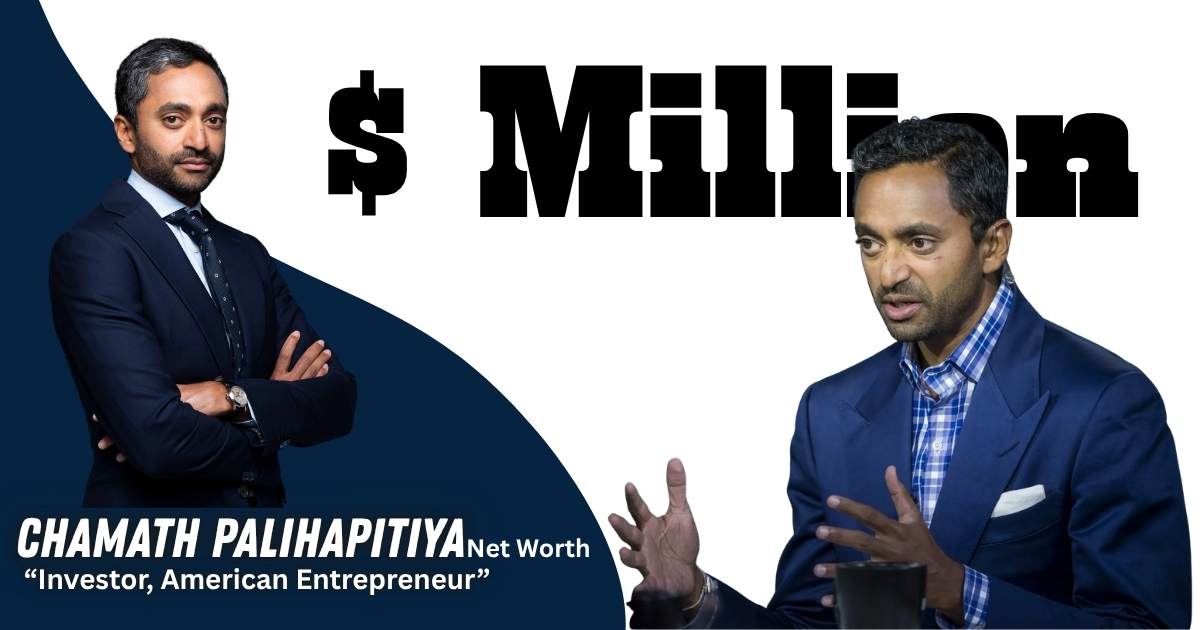 Chamath Palihapitiya net worth 2026 and how he built his billion-dollar fortune