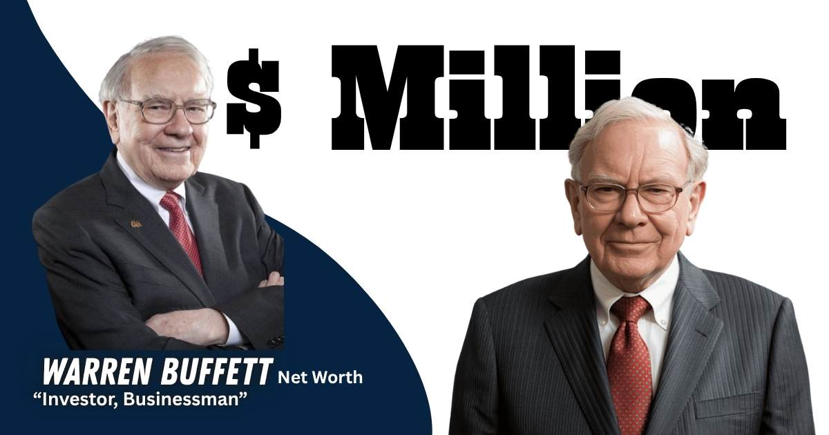 Warren Buffett net worth 2026 $130B–$140B breakdown and investing success