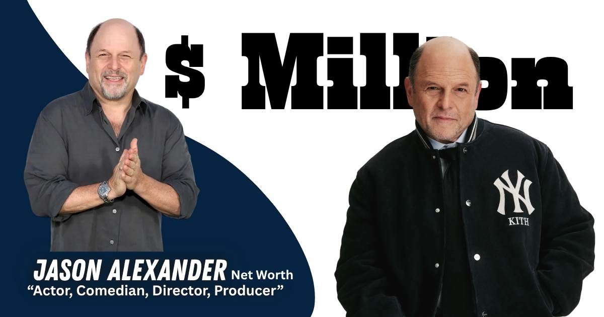 Jason Alexander net worth 2026 growth and $50 million career earnings overview