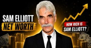 Sam Elliott net worth and career earnings revealed