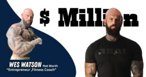 Wes Watson net worth overview showing estimated wealth growth and success journey from prison to entrepreneur and fitness coach