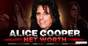 What is Alice Cooper Net Worth In 2026 ?