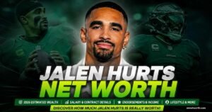 what is Jalen Hurts net worth in 2026 ?