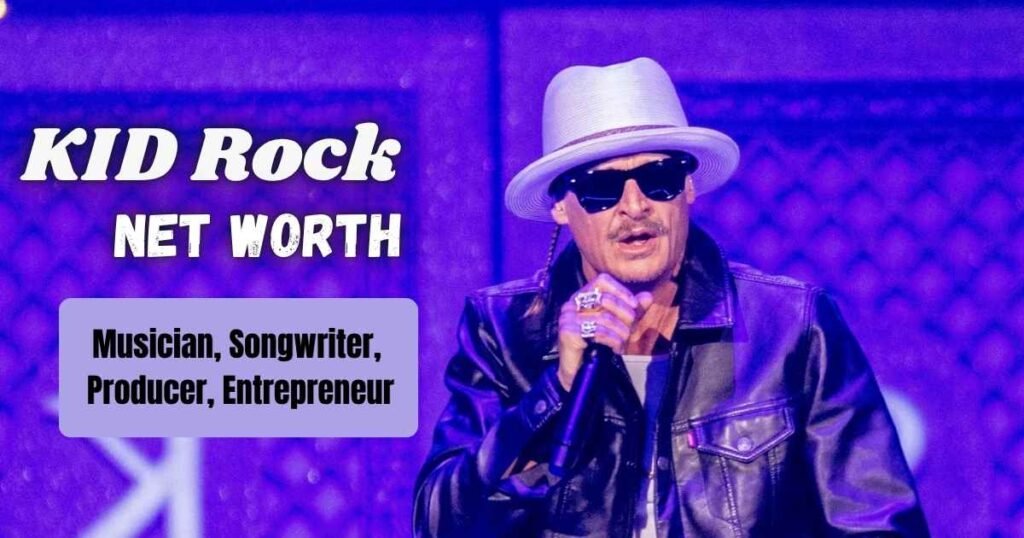Kid Rock Net Worth in 2026
